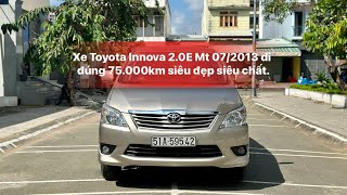 Bán xe Toyota Innova 2.0E Mt 07/2013 đi đúng 75.000km, 01 chủ mua mới từ đầu, xe đẹp cực chất.