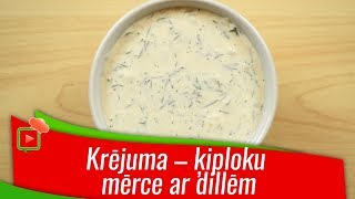 Krējuma – ķiploku mērce ar dillēm