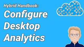 HH04 - Configure Desktop Analytics - ConfigMgr (SCCM /MECM) Lab Tutorial