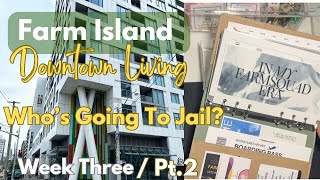 Farm Island 🏝️ Downtown Living | Who Is Going To Jail? 🤫🥷