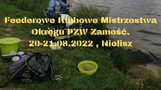 Feederowe Klubowe Mistrzostwa Okręgu PZW Zamość 2022 - Nielisz ,20-21.08.2022 r.