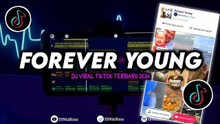 DJ Forever Young Remix Viral TikTok Terbaru 2024 Full Bass