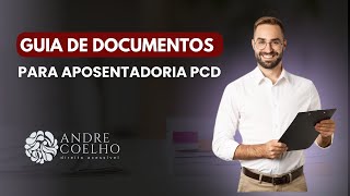 Série Aposentadoria PCD | Vídeo #5: DOCUMENTAÇÃO PARA A APOSENTAR #inss #pcd