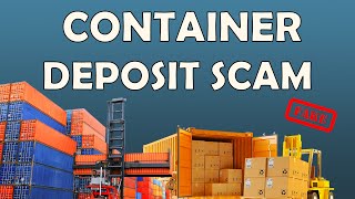 Container Deposit Scam: A mistake of others that digs into your profits