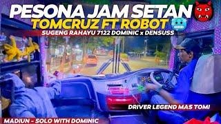 DRIVER LEGEND SUMBER GROUP DI JAM SETAN❗MR TOMCRUZ DUET MR ROBOT - TRIP SUGENG RAHAYU 7122 DOMINIC