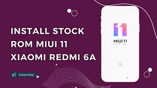 Flash Stock Rom Miui 11 di Xiaomi Redmi 6A Cactus dengan Mudah