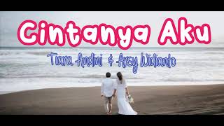 CINTANYA AKU -  Tiara Andini $ Arsy Widianto Lyrik