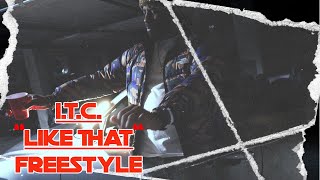 "LIKE THAT FREESTYLE" I.T.C.