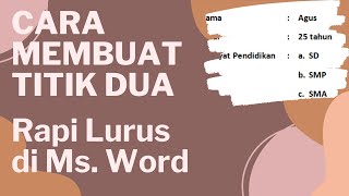 Cara Membuat Titik Dua Yang Rapi Lurus Sejajar Di Microsoft Word