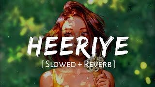 Heeriye | Bollywood Hindi Lofi (Slowed X Reverb) | Lo-Fi Mix Mashup |feelpursongs|