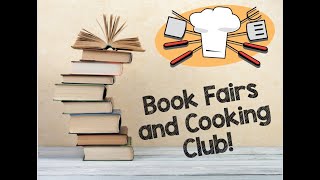 Cooking Club and Book Fair!