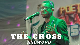 THE CROSS | SPOKEN WORD BY ANDWORD | POETRY SLAM 5