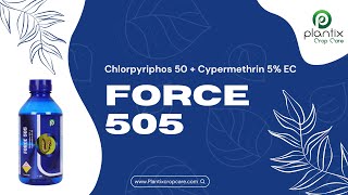 FORCE505 (Chlorpyriphos 50% + Cypermethrin 5% EC)