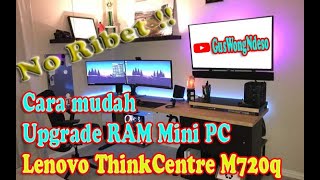 Bongkar / upgrade RAM mini pc Lenovo ThinkCentre M720q