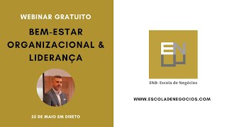 Webinar Gratuito "Bem-estar Organizacional & Liderança"