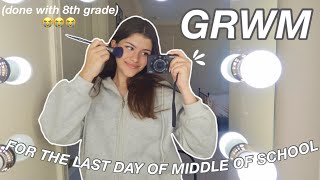 GRWM FOR THE LAST DAY OF MIDDLE SCHOOL *8th grade*