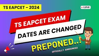 TS EAPCET 2024 EXAM DATES ARE REVISED...!! EAPCET EXAMS ARE Preponed...!!