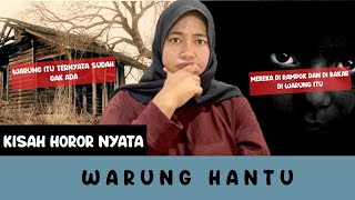 KISAH NYATA ‼️WARUNG HANTU KORBAN PERAMPOKAN