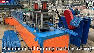 Aluminum awning roll forming machine