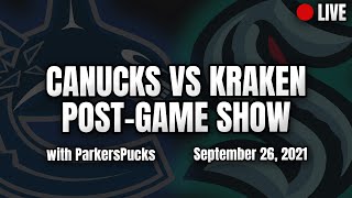 Canucks vs Kraken Post-Game Show (September 26, 2021)