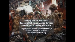 Military Medical Revolution: How the Defence Medical Services transformed in Conflict, 1990-2015