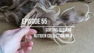 intro ep 55 sorting out and nutiden collection no II