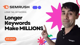 SEO Long-Tail Keywords with SEMRush | SEMRush Keyword Magic