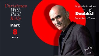 Christmas With Paul Kelly Part 8 of 12