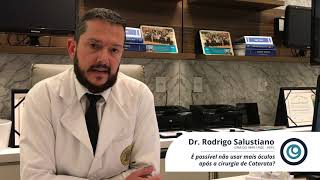 É possível não usar mais óculos após a cirurgia de catarata? - Dr Rodrigo Salustiano