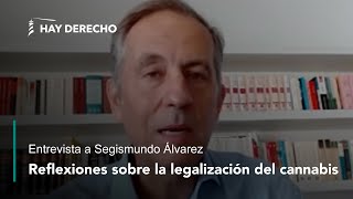 Reflexiones sobre la legalización del cannabis. Entrevista a Segismundo Álvarez