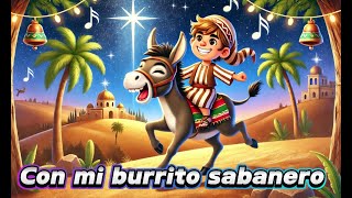 Con mi burrito sabanero voy camino de Belén🎶Canciones Infantiles navideñas | Navidad