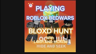 Playing Roblox  Bedwars blox Hunt with my cousins