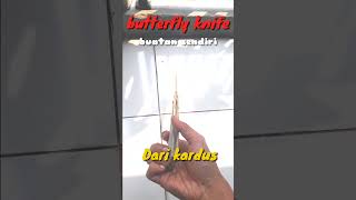 butterfly knife buatan sendiri#butterfly#kardus#cobra#shorts