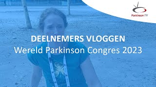 Wereld Parkinson Congres 2023 - Vlog 2