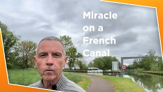 Miracle on a French Canal (Wanderlust Reflections, Episode 7)