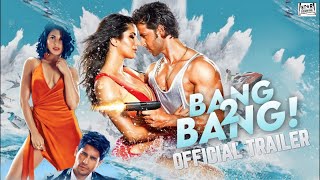 Bang Bang 2 Official Trailer | Hrithik Roshan | Tiger Shroff | Katrina Kaif | Javed Jaffrey |