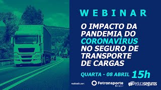 O Impacto Da Pandemia De Coronavírus No Seguro De Transporte De Carga [Webinar]