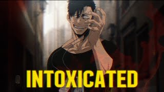 INTOXICATED [GANGSTA AMV]