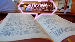 LAUDES, oración de la mañana. TIEMPO ORDINARIO SÁBADO SEMANA V | De la Feria. Salterio 11 de febrero