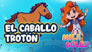 Mila Dolly - El caballo Trotón - Animaciones para niños (canciones infantiles)