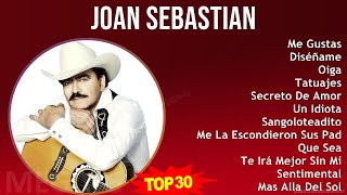 J o a n S e b a s t i a n 2024 MIX Songs Collection ~ 1970s Music ~ Top Banda, Mexican Tradition...