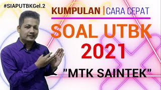 KUMPULAN CARA CEPAT UTBK 2021 SAINTEK | SIAP UTBK GELOMBANG 2