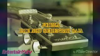 Judika - Jadi Aku Sebentar Saja [Lyrics Video]