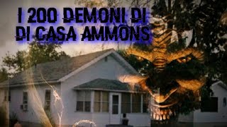 I 200 DEMONI DI CASA AMMONS 😈 #paranormal#famigliammons