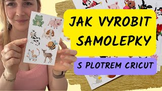 Jak si snadno vyrobit SAMOLEPKY s plotrem Cricut | tutoriál krok za krokem