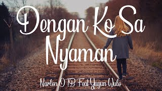 Narlon OTB Ft Yuyun Wulo - Dengan Ko Sa Nyaman