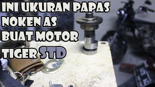 ini ukuran papas noken as  buat motor tiger std