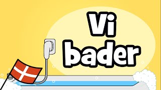 Vi Bader - Badesangen | Hurra Børnesange (Dansk)