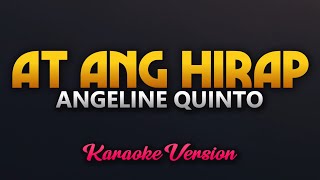 At Ang Hirap - Angeline Quinto (Karaoke)