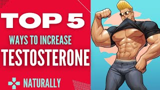 Testosterone : Boost Testosterone Naturally | Testosterone Explained